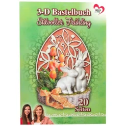 3-D Bastelbuch: Stilvoller Frühling 3-D Motive auf 15 Stanzbogen, 5 Bogen Deko-Karton, DIN A4