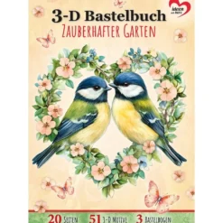 3-D Bastelbuch, Zauberhafter Garten, 20 Stanzbogen, DIN A4