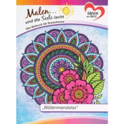 Malbuch: Malen... und die Seele lacht "Blütenmandalas", DIN A4, 10 Seiten